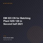 EM 223 CN for Batching Plant HZS 120 in Second half 2021