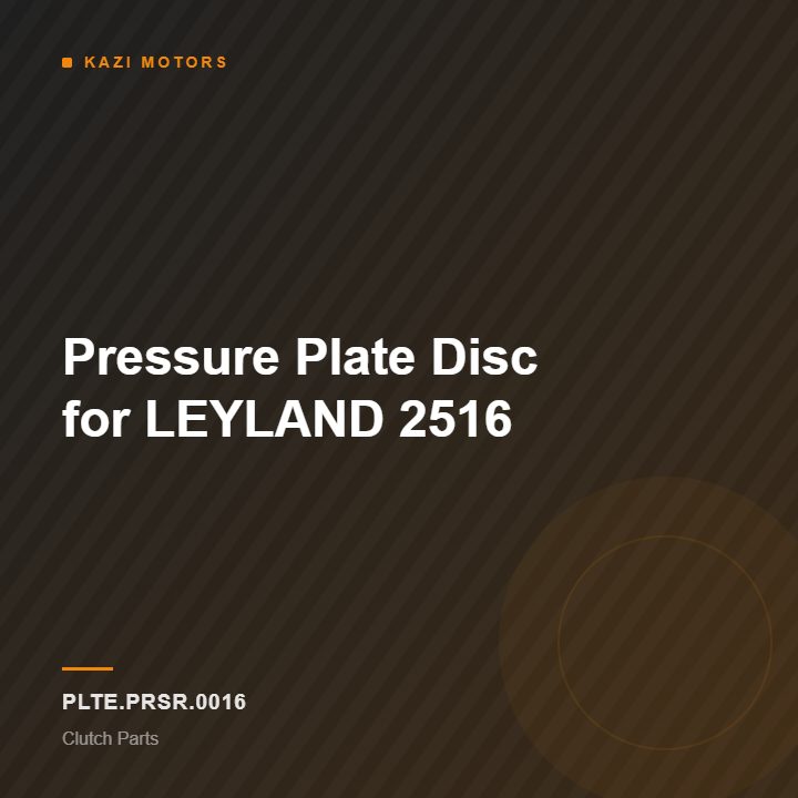 Pressure Plate Disc for LEYLAND 2516