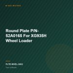 Round Plate P/N- 52A0165 For XG935H Wheel Loader