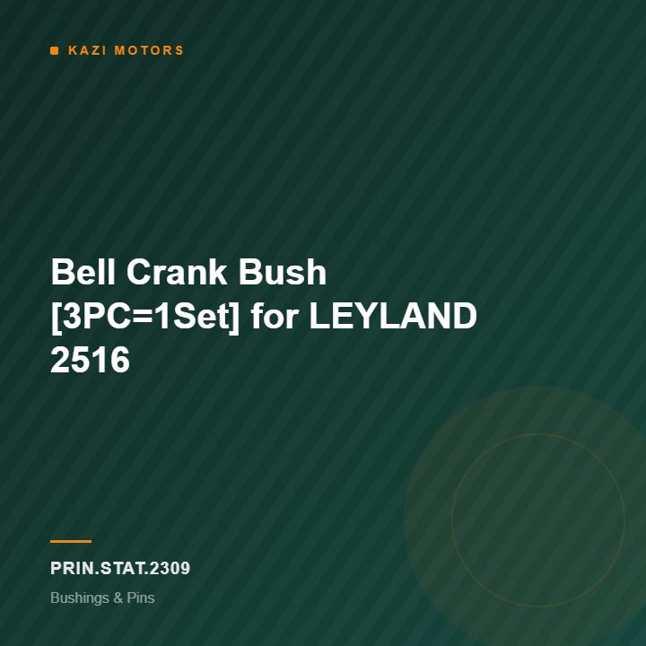 Bell Crank Bush [3PC=1Set] for LEYLAND 2516