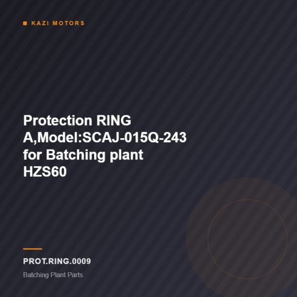 Protection RING A,Model:SCAJ-015Q-243 for Batching plant HZS60