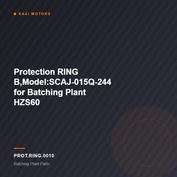 Protection RING B,Model:SCAJ-015Q-244 for Batching Plant HZS60