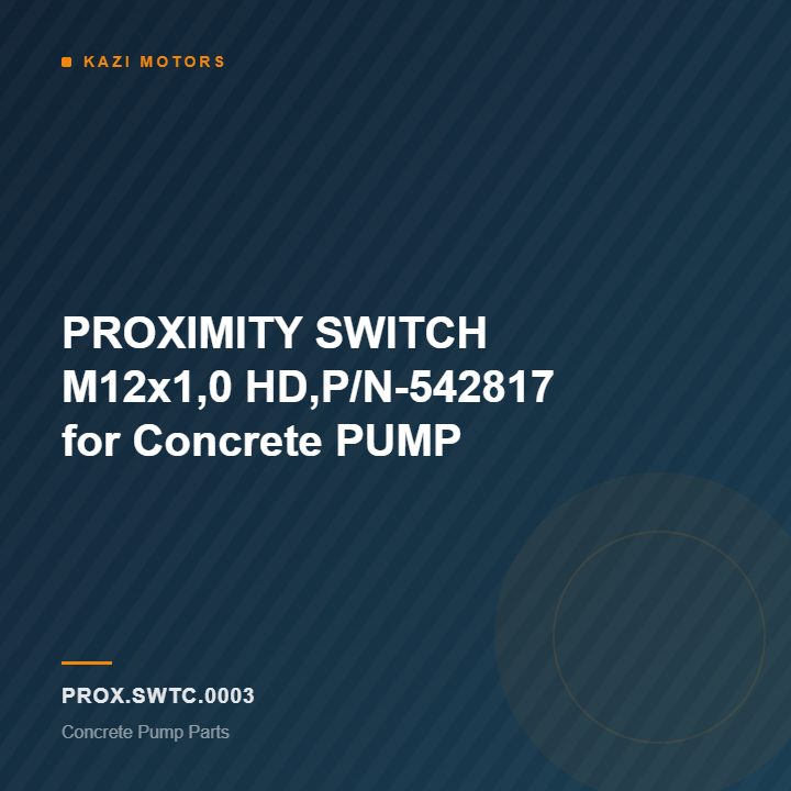 km-prox-swtc-0003 PROXIMITY SWITCH M12x1,0 HD,P/N-542817 for Concrete PUMP