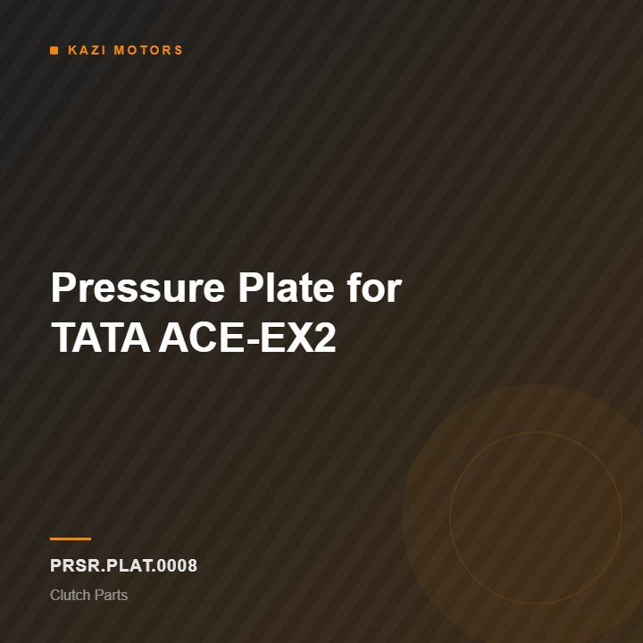 Pressure Plate for TATA  ACE-EX2