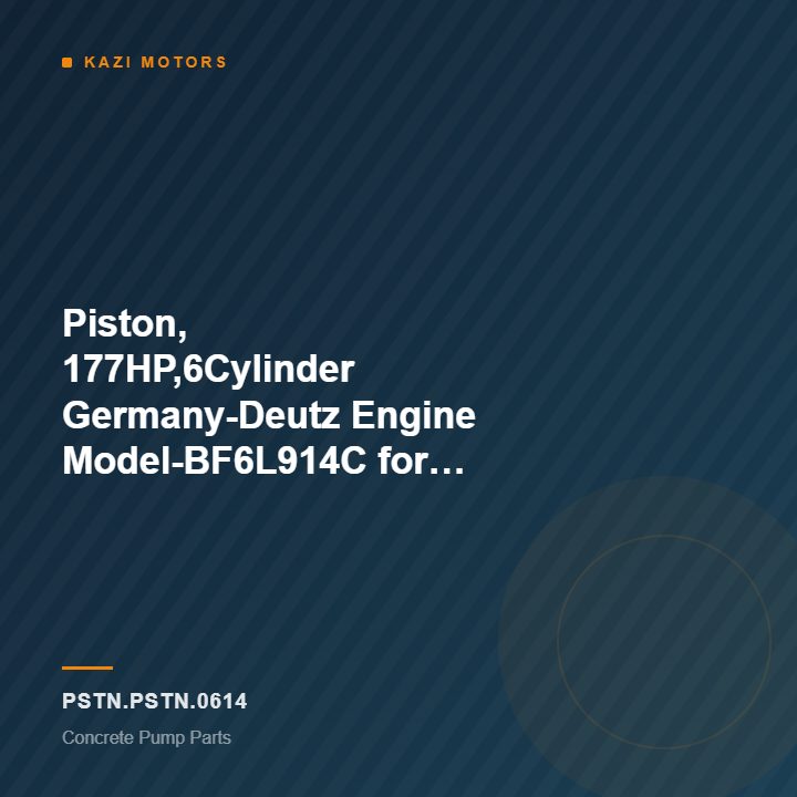 Piston, 177HP,6Cylinder Germany-Deutz Engine Model-BF6L914C for Concrete Pump