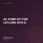 AC PUMP KIT FOR LEYLAND 2518 IL