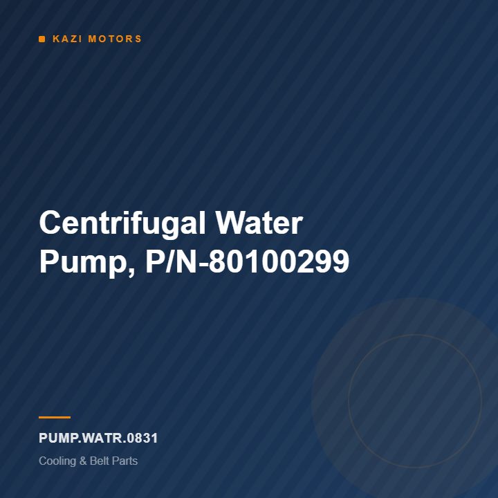 Centrifugal Water Pump, P/N-80100299