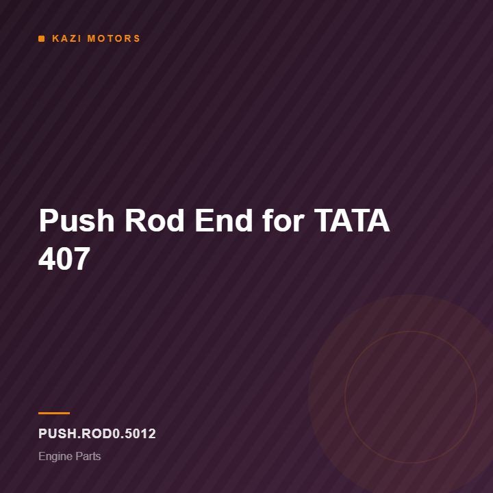 Push Rod End for TATA 407
