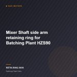 Mixer Shaft side arm retaining ring  for Batching Plant HZS90