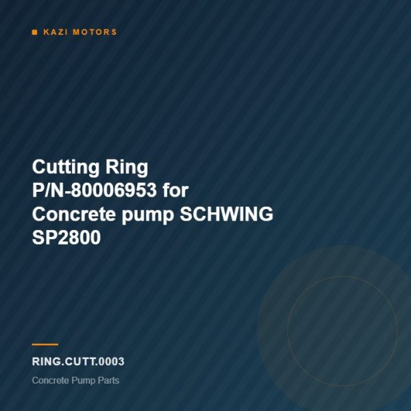 Cutting Ring P/N-80006953 for Concrete pump SCHWING SP2800