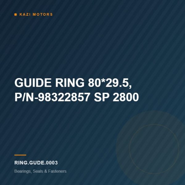 GUIDE RING 80*29.5, P/N-98322857 SP 2800