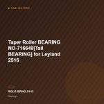 Taper Roller BEARING NO-716649[Tail BEARING] for Leyland 2516