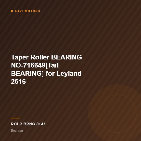 Taper Roller BEARING NO-716649[Tail BEARING] for Leyland 2516
