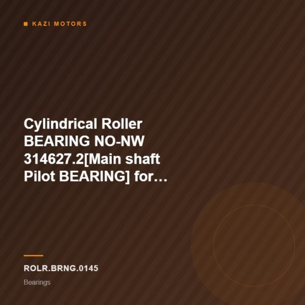 Cylindrical Roller BEARING NO-NW 314627.2[Main shaft Pilot BEARING] for Leyland 2516