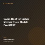 Cabin Roof for Eicher MixtureTruck Model: Pro 5025T