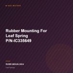 Rubber Mounting For Leaf Spring P/N-IC335649