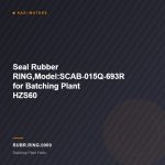 Seal Rubber RING,Model:SCAB-015Q-693R for Batching Plant HZS60
