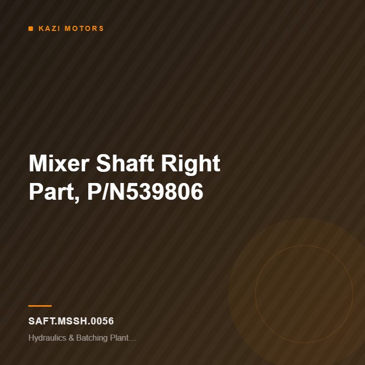 Mixer Shaft Right Part, P/N539806