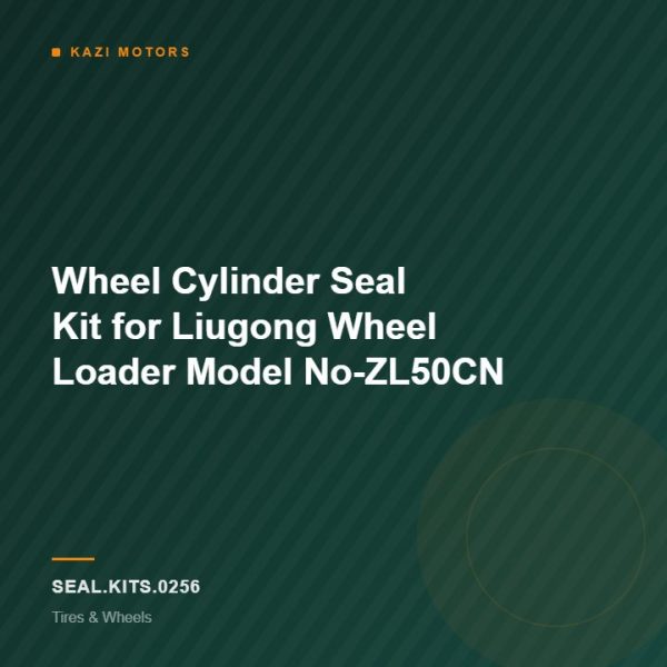 Wheel Cylinder Seal Kit for Liugong Wheel Loader Model No-ZL50CN