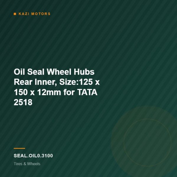 Oil Seal Wheel Hubs Rear Inner, Size:125 x 150 x 12mm for TATA 2518