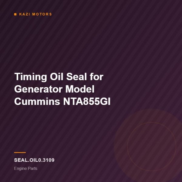 Timing Oil Seal for Generator Model Cummins NTA855GI