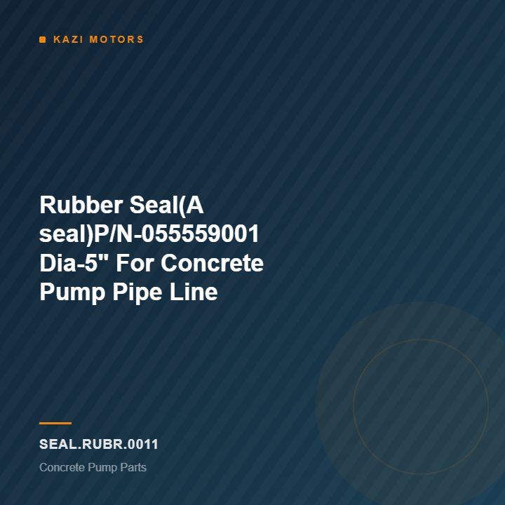 Rubber Seal(A seal)P/N-055559001 Dia-5″ For Concrete Pump Pipe Line