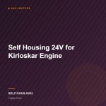 Self Housing 24V for Kirloskar Engine