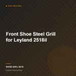 Front Shoe Steel Grill for Leyland 2518il