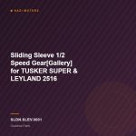 Sliding Sleeve 1/2 Speed Gear[Gallery] for TUSKER SUPER & LEYLAND 2516
