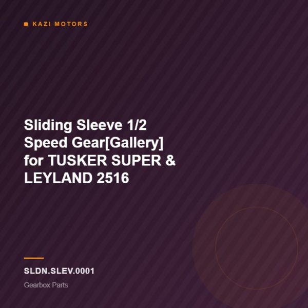 Sliding Sleeve 1/2 Speed Gear[Gallery] for TUSKER SUPER & LEYLAND 2516