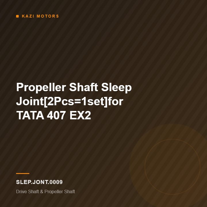 Propeller Shaft Sleep Joint[2Pcs=1set]for TATA 407 EX2