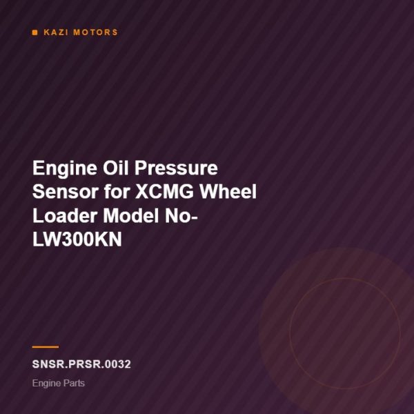Engine Oil Pressure Sensor for XCMG Wheel Loader Model No- LW300KN