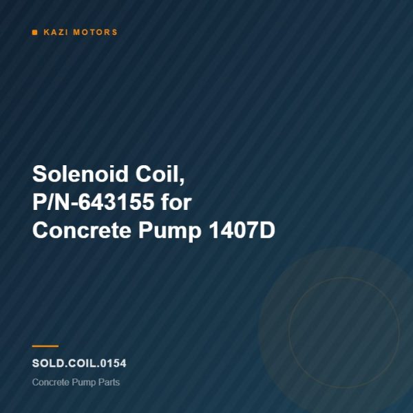 Solenoid Coil, P/N-643155 for Concrete Pump 1407D