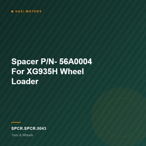 Spacer P/N- 56A0004 For XG935H Wheel Loader