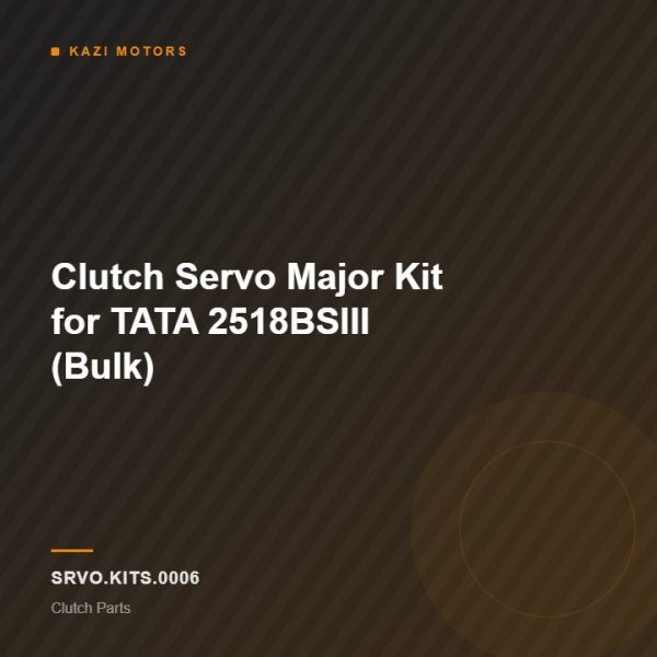 Clutch Servo Major Kit for TATA 2518BSIII (Bulk)