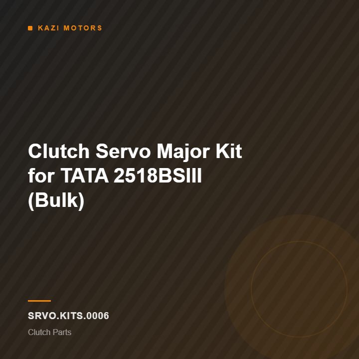 Clutch Servo Major Kit for TATA 2518BSIII (Bulk)