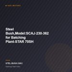 Steel Bush,Model:SCAJ-230-362 for Batching Plant-STAR 70SH