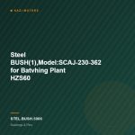 Steel BUSH(1),Model:SCAJ-230-362 for Batvhing Plant HZS60