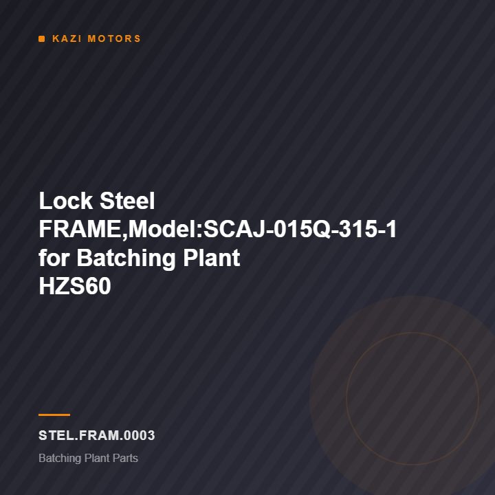 Lock Steel FRAME,Model:SCAJ-015Q-315-1 for Batching Plant HZS60