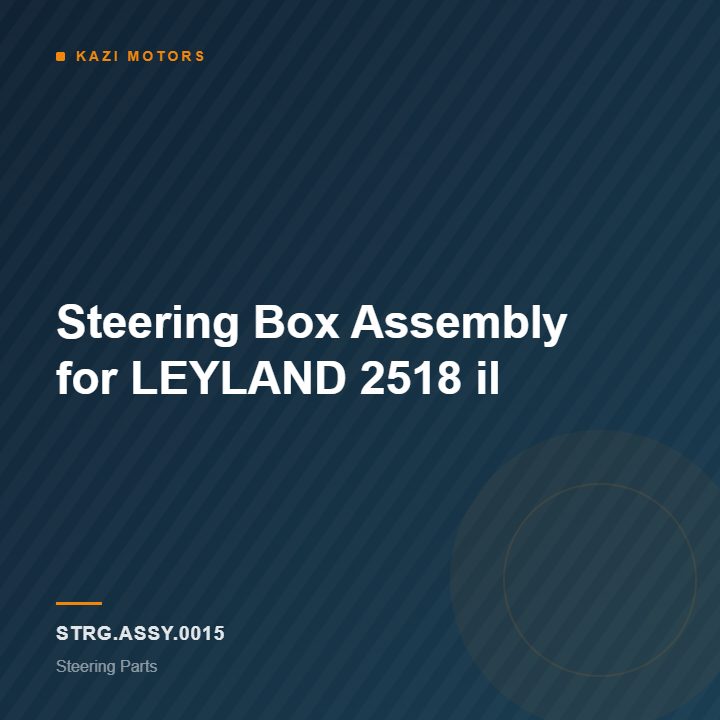 Steering Box Assembly for LEYLAND 2518 il