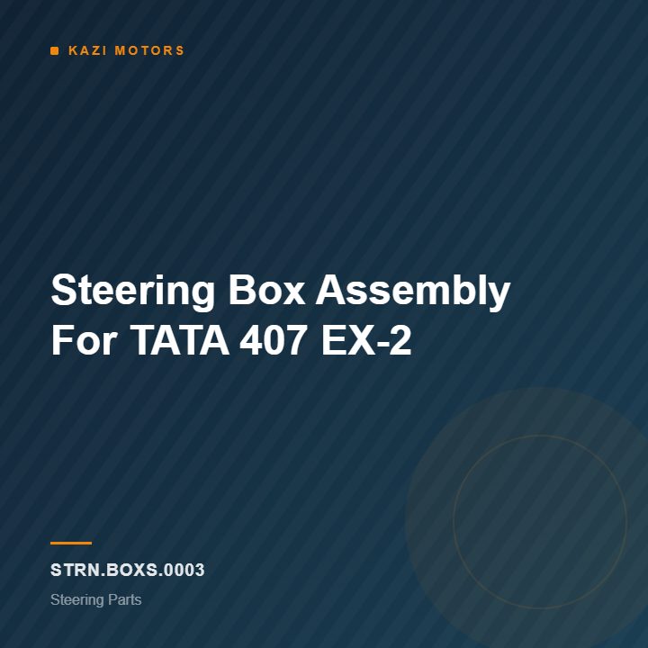 Steering Box Assembly For TATA 407 EX-2