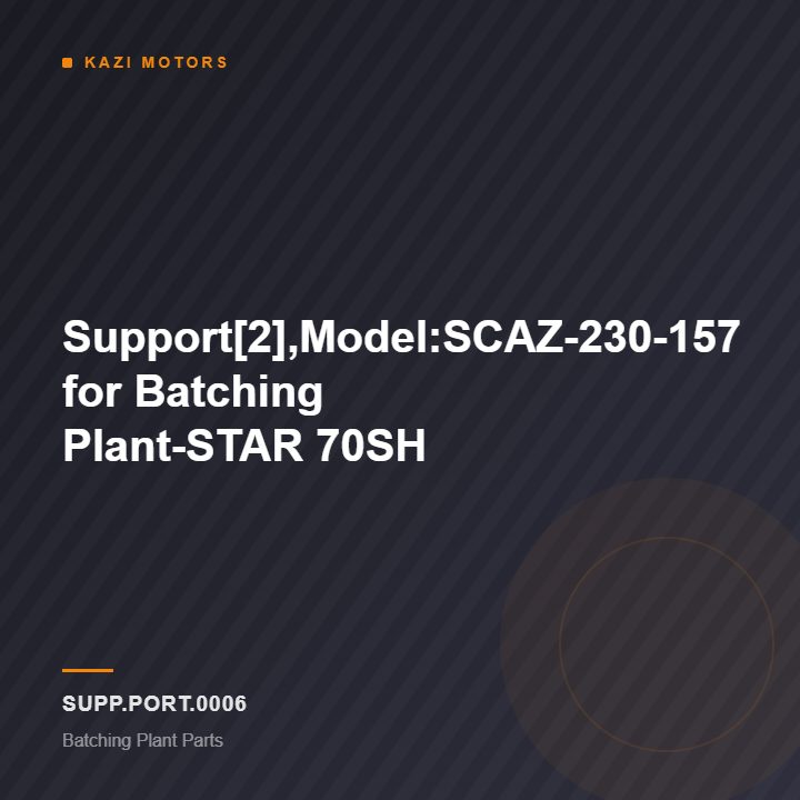Support[2],Model:SCAZ-230-157 for Batching Plant-STAR 70SH
