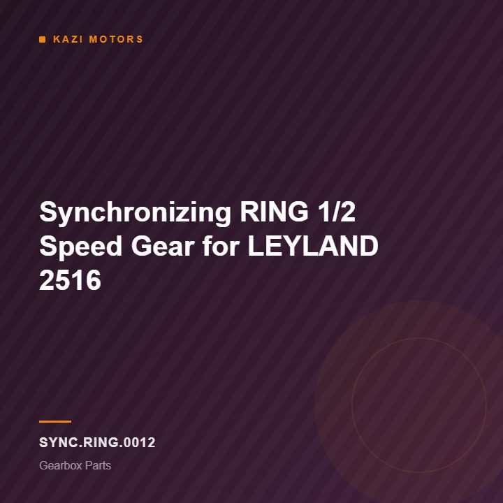 Synchronizing RING 1/2 Speed Gear for LEYLAND 2516