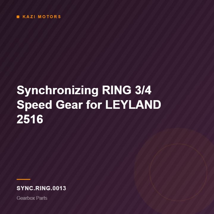 Synchronizing RING 3/4 Speed Gear for LEYLAND 2516