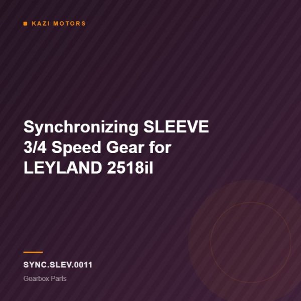 Synchronizing SLEEVE 3/4 Speed Gear for LEYLAND 2518il