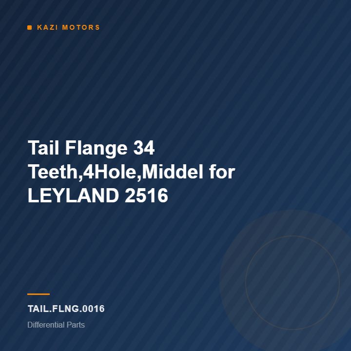 Tail Flange 34 Teeth,4Hole,Middel for LEYLAND 2516