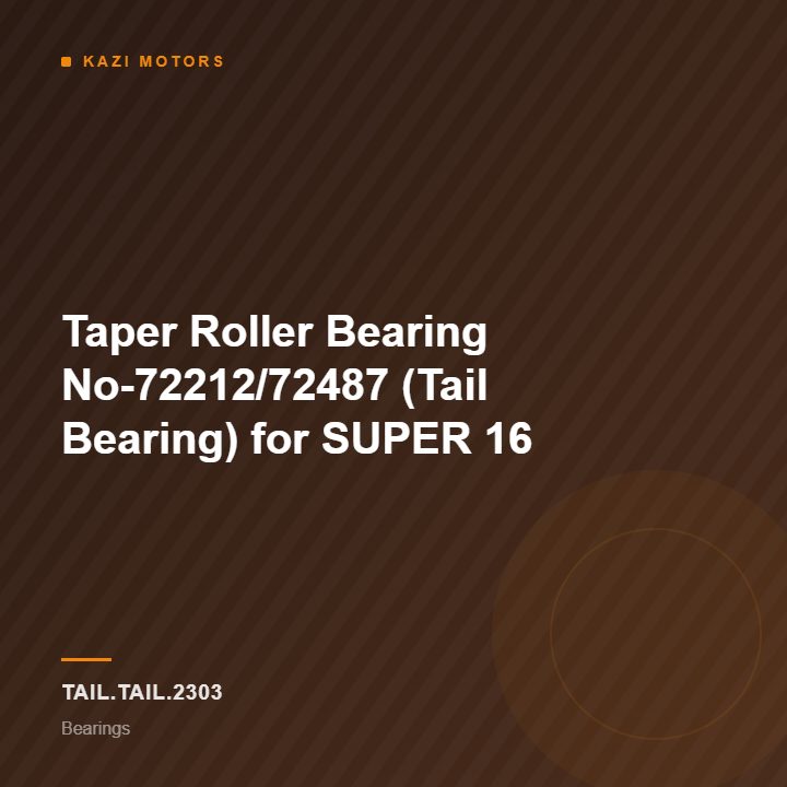 km-tail-tail-2303 Taper Roller Bearing No-72212/72487 (Tail Bearing) for SUPER 16