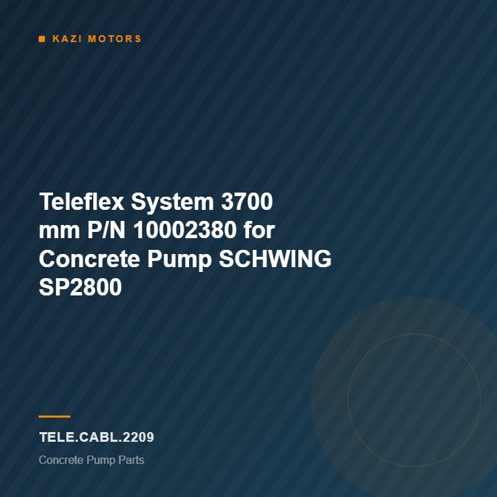 Teleflex System 3700 mm P/N 10002380 for Concrete Pump SCHWING SP2800