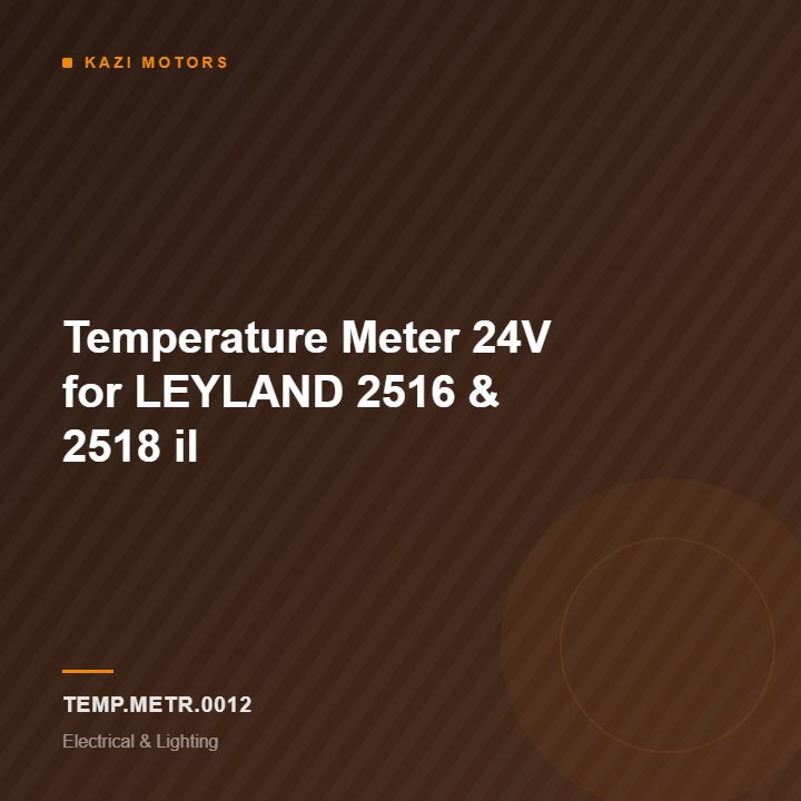 Temperature Meter 24V for LEYLAND 2516 & 2518 il