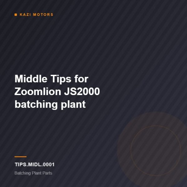 Middle Tips for Zoomlion JS2000 batching plant